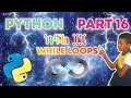 While Loops Python Lesson 16