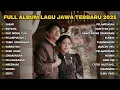 Lagu FULL ALBUM SABAR - SADEWOK FULL ALBUM - PLAYLIST LAGU JAWA TERPOPULER 2025