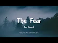 Ben Howard - The Fear (Lyrics) - Every Kingdom (2011)