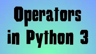 05 Learn Python The Easy Way 2022 - Different Types of Operators