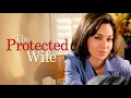 The Protected Wife 1996 Full Crime Movie Vanessa Marcil James Wilder Leland Orser