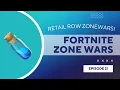 Retail Row - Fortnite Zone Wars Ep 2