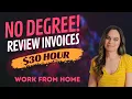 26 To 30 Hour Remote Work From Home Job With No College Degree Needed Reviewing Invoices Billing