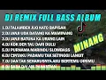 Download Lagu DJ REMIX FULL BASS ALBUM || DJ TALAMBEK JUO KATO BAPISAH VIRAL TIKTOK FULL ALBUM TERBARU 2023