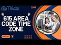 615 Area Code Time Zone Timekeeping Harmony The 615 Area Code in the Central Time Zone