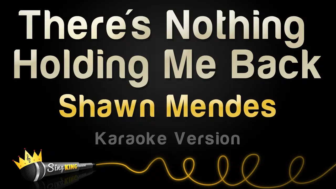 Shawn Mendes - There's Nothing Holding Me Back (Karaoke Version) Shawn Mendes - There's Nothing Holding Me Back (Karaoke Version)