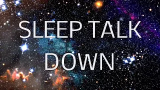 Sleep Talk Down Guided Meditation Fall Asleep Faster with Sleep Music Spoken Word Hypnosis