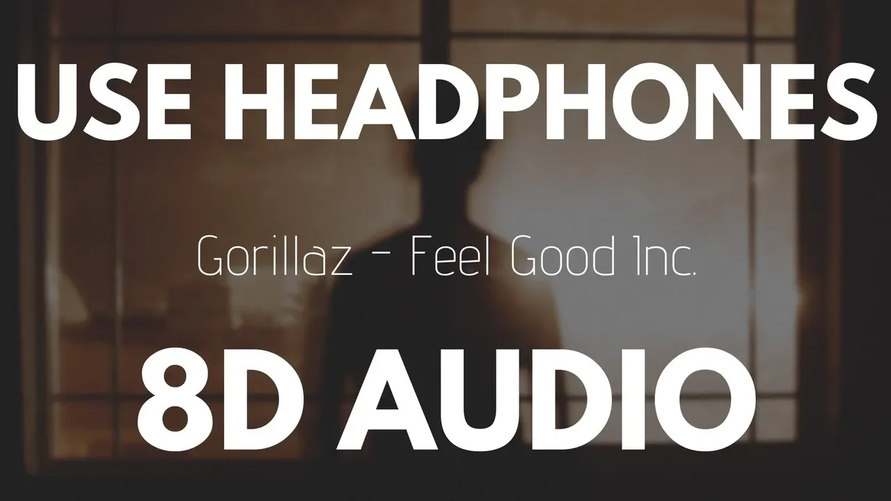 Gorillaz - Feel Good Inc. (8D AUDIO)