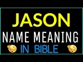 Jason Name Meaning In Bible Jason meaning in English Jason name meaning In Bible