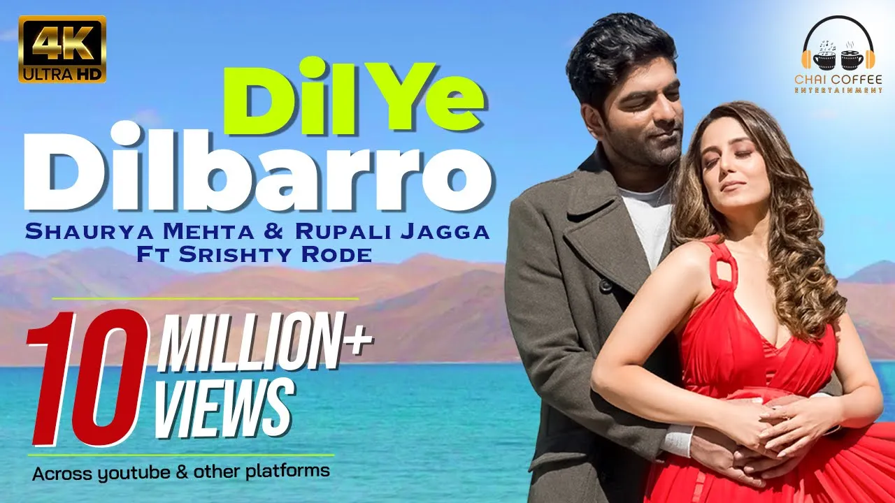 Dil Ye Dilbarro (Hindi Music Video) Shaurya Mehta & Rupali Jagga | Srishty Rode | Kaushal K, Aslam K