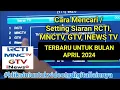 Lagu Cara mencari siaran RCTI MNCTV GTV Digital yang hilang