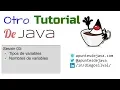 Otro Tutorial de Java - Sesion 3 Tipos de Variables y como nombrarlas