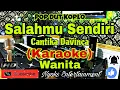 Download Lagu SALAHMU SENDIRI- Cantika Davinca / Cut Rani (KARAOKE) Koplo Viral Tiktok Nada Wanita || D minor