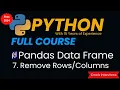 Remove Rows Remove Columns From DataFrames in Python pandas DataFrame drop