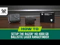 How-To Setup the Vortex Razor 4000 GB Ballistic Laser Rangefinder