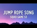 Download Lagu Jump Rope Song (Lyrics) Squid Game S3