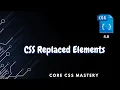 Replaced Elements in CSS - Core CSS Mastery 4 6