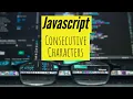 Consecutive Characters Leetcode - Javascript