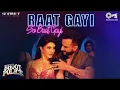 Download Lagu Raat Gayi So Baat Gayi | Bhoot Police | Saif Ali Khan | Jacqueline | Vishal D | Asees | Sachin-Jigar