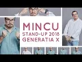 Lagu MINCU | GENERAȚIA X | STAND-UP COMEDY SHOW 2018 | CLUB 99