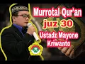Download Lagu Murrotal Paling Merdu !! Ustadz Mayone Kriswanto #Juz 30