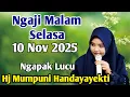 NGAJI MALAM SELASA 10 NOV 2025 BERSAMA USTADZAH MUMPUNI HANDAYAYEKTI DARI TEMANGGUNG