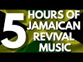 5 HOURS OF JAMAICAN REVIVAL MUSIC