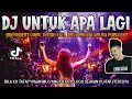 Download Lagu DJ UNTUK APA LAGI !! VIRAL TIKTOK 2025 [ BREAKBEAT FULL BASS PALING GALAU POPULER 2025 ]