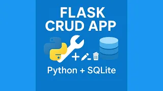 Python Flask CRUD App Build Full Stack Web App with SQLite