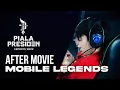 After Movie Mobile Legends - Piala Presiden Esports 2022
