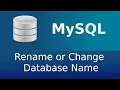 MySQL - Rename or Change Database Name