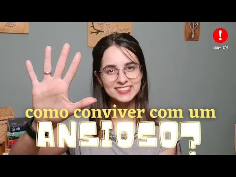 Download MP3 Como conviver com um ansioso? 5 Dicas práticas!