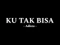 Download Lagu Adista - Ku Tak Bisa