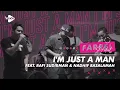 Farrel Hilal - I'm Just A Man feat. Rafi Sudirman \u0026 Nadhif Basalamah [Live at #EHTunesday Vol.40]
