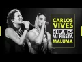 Ella es mi Fiesta / Carlos Vives Ft Maluma