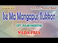 Download Lagu ISE MA MANGAPUS ILUKKON ll KARAOKE BATAK ll CIPT  BULAN PANJAITAN ll NADA PRIA D=DO