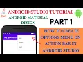 Create Options Menu on Action Bar in Android Studio Part 1 2021