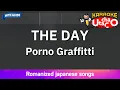 THE DAY – Porno Graffitti (Romaji Karaoke with guide)