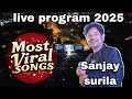 Lagu Sanjay surila live program 2025 || live program sanjay surila 2025 || bijali giraye mona re song