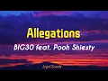 Allegations - Big30 ft. Pooh Shiesty [Lyrics]