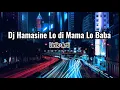 DJ HUMASINI LO DI MAMA LO BABA-QASIDAH GASSA DE | LIRIK + ARTI VIRAL DI TIK TOK