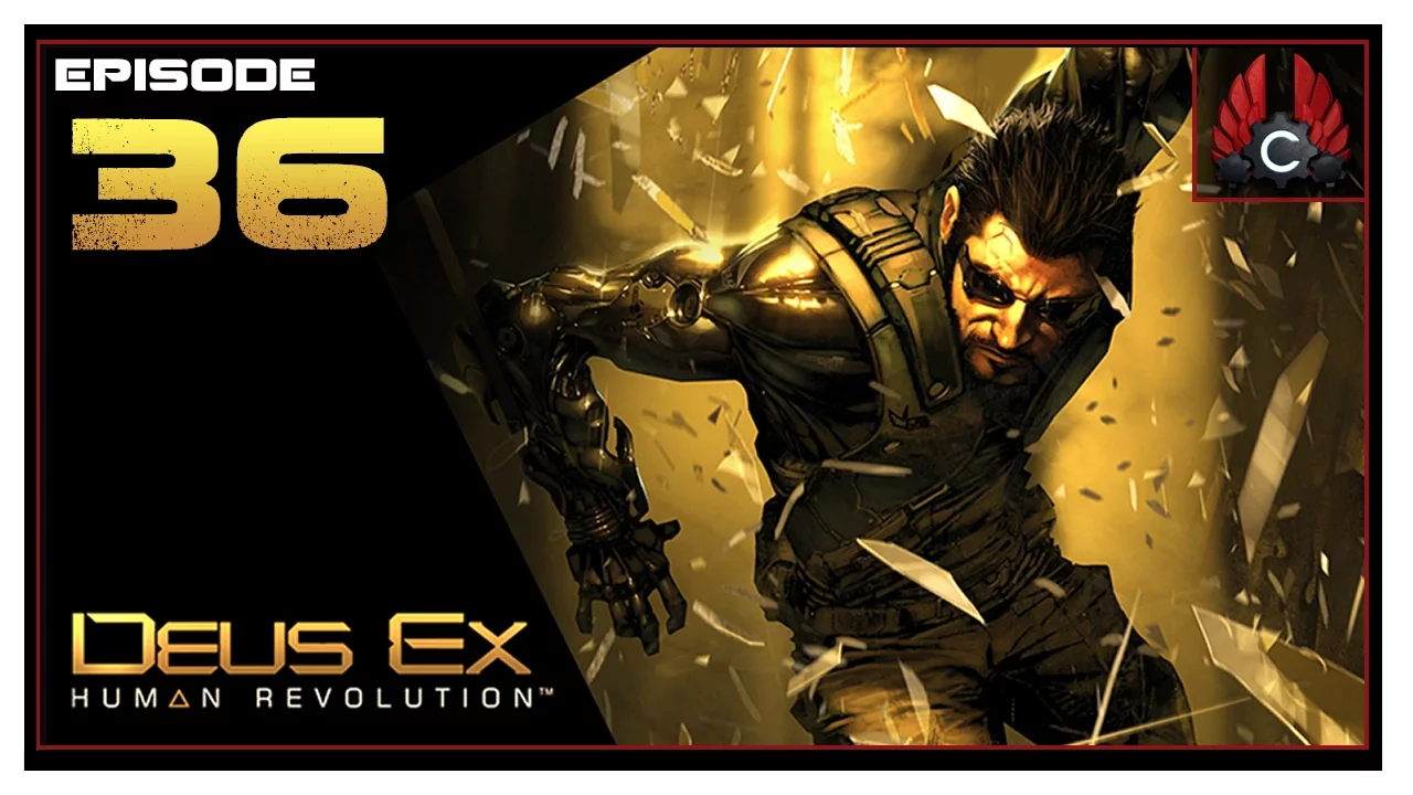 CohhCarnage Plays Deus Ex: Human Revolution - Episode 36