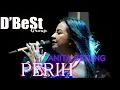 Download Lagu PERIH - ANITA BETUNG - D'BeSt Group