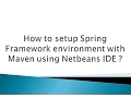 How to setup Spring Framework environment with Maven using NetBeans IDE