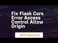 Fix flask cors error access control allow origin