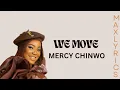 Download Lagu WE MOVE MERCY CHINWO LYRICS| WE MOVE BY MERCY CHINWO LYRICS VIDEO