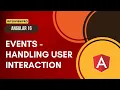 6 Angular 16 Understanding Events in Angular Handling User Interactions