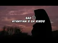 Download Lagu DJ SAD ! NYANYIAN - SA RINDU ( Hendra 98 Remix ) New !!