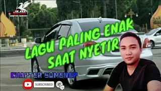 Download #Chaptersumenep Lagu Paling Enak Di Denger Saat Nyetir Dalam Mobil MP3