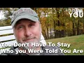 Download Lagu You Don't Have To Stay Who You Were Told You Are